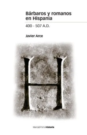 BÁRBAROS Y ROMANOS EN HISPANIA 2.ª EDICIÓN BÁRBAROS Y ROMANOS EN HISPANIA 2.ª EDICIÓN