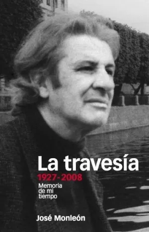LA TRAVESÍA. 1927-2008 LA TRAVESÍA. 1927-2008