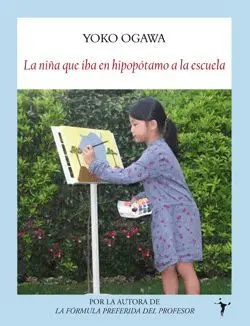 LA NIÑA QUE IBA EN HIPOPÓTAMO A LA ESCUELA LA NIÑA QUE IBA EN HIPOPÓTAMO A LA ESCUELA