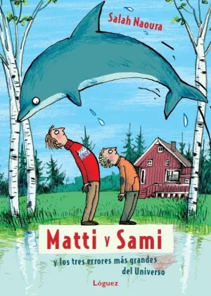 MATTI Y SAMI Y LOS TRES ERRORES MÁS GRANDES DEL UNIVERSO