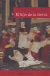 HIJO DE LA SIERVA, EL