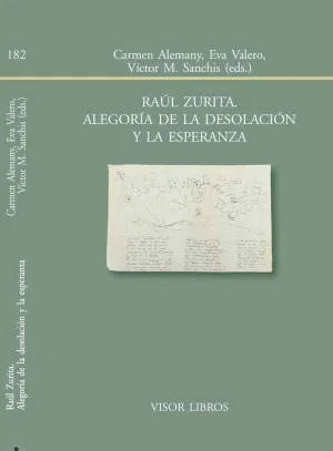 RAÚL ZURITA. ALEGORÍA DE LA DESOLACIÓN Y LA ESPERANZA RAÚL ZURITA. ALEGORÍA DE LA DESOLACIÓN Y LA ESPERANZA
