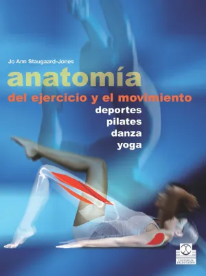ANATOMÍA DEL EJERCICIO Y EL MOVIMIENTO (COLOR)