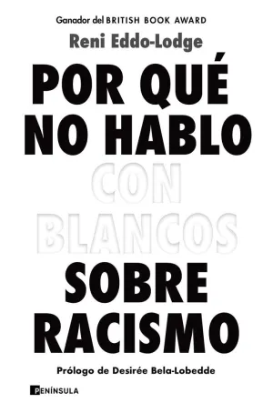 POR QUÉ NO HABLO CON BLANCOS SOBRE RACISMO POR QUÉ NO HABLO CON BLANCOS SOBRE RACISMO