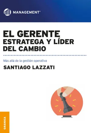 GERENTE: ESTRATEGA Y LÍDER DEL CAMBIO, EL