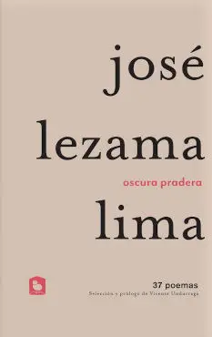 OSCURA PRADERA. 37 POEMAS