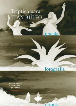 TRIPTICO PARA JUAN RULFO TRIPTICO PARA JUAN RULFO