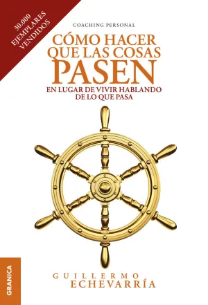 CÓMO HACER QUE LAS COSAS PASEN CÓMO HACER QUE LAS COSAS PASEN