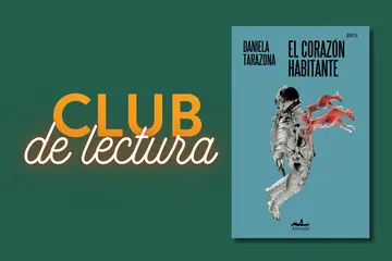 Club de lectura «El corazón habitante», de Daniela Tarazona